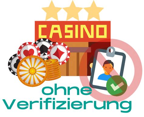 casino ohne anmeldung und verifizierung